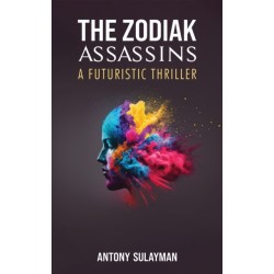 The Zodiak Assassins: A Futuristic Thriller