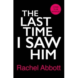 The Last Time I Saw Him: The queen of the page turner returns with her most twisty thriller yet