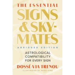 The Essential Signs & Skymates (Abridged Edition): Astrological Compatibility for Every Sign