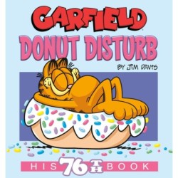 Garfield Donut Disturb: His 76th Book