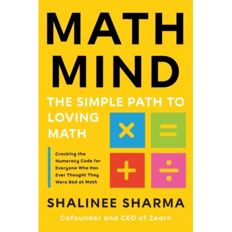 Math Mind: The Simple Path to Loving Math