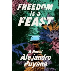 Freedom Is a Feast