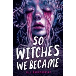 So Witches We Became