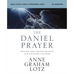 The Daniel Prayer Bible Study Guide plus Streaming Video, Updated Edition: Prayer That Moves Heaven and Changes Nations