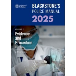 Blackstone's Police Manual Volume 2: Evidence and Procedure 2025