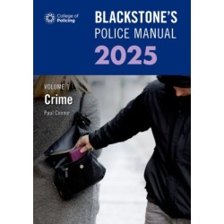 Blackstone's Police Manual Volume 1: Crime 2025