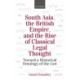 South Asia, the British Empire, and the Rise of Classical Legal Thought: Towards a Historical Ontology of the Law