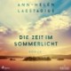 Die Zeit im Sommerlicht: Roman