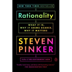 Rationality: What It Is, Why It Seems Scarce, Why It Matters