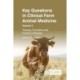 Key Questions in Clinical Farm Animal Medicine, Volume 3: Therapy, Prevention and Control of Disease