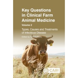 Key Questions in Clinical Farm Animal Medicine, Volume 2: Types, Causes and Treatments of Infectious Disease