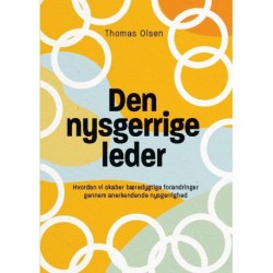 Den nysgerrige leder: Hvordan vi skaber bæredygtige forandringer gennem anerkendende nysgerrighed