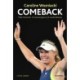 Caroline Wozniacki: comeback - fra barnestjerne til verdensklasse - hele historien