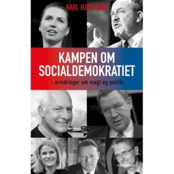 Kampen om Socialdemokratiet: erindringer om magt og politik