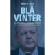 Blå vinter: Det borgerlige Danmarks kollaps - Lars Løkke Rasmussens VLAK-regering 2016-2019