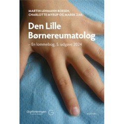 Den lille børnereumatolog (5. udg.): En lommebog for børnelæger og andre interesserede