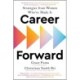 Career Forward: Strategies from Women Who've Made It