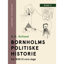 Bornholms politiske historie fra 1848 til vore dage. Bind 3