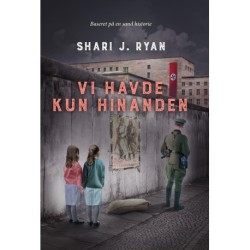 Vi havde kun hinanden