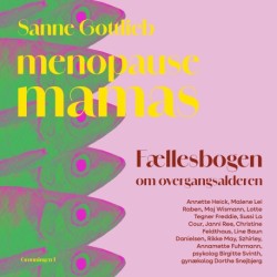 Menopause Mamas: Fællesbogen om overgangsalderen