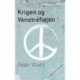 Krigen og venstrefløjen: Kontroverser om krig, diskussioner om skyld og kompromisser for fred