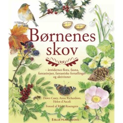 Børnenes skov: årstidernes flora, fauna, fantasirejser, fantastiske fortællinger og aktiviteter + sange på lydfil