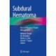 Subdural Hematoma: Past to Present to Future Management