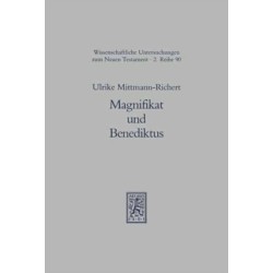 Magnifikat und Benediktus: Die fruhen Zeugnisse der judenchristlichen Tradition von der Geburt des Messias