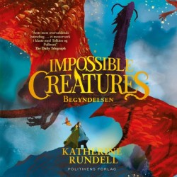 Impossible creatures - Begyndelsen