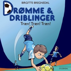 Drømme og driblinger. Træn! Træn! Træn!: Nr. 7