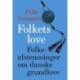 Folkets love: Folkeafstemninger om danske grundlove