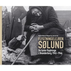 Flygtningelejren Sølund: De tyske flygtninge i Skanderborg 1945-1946