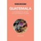 Guatemala - Culture Smart!: The Essential Guide to Customs & Culture