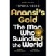 Anansi's Gold: The man who swindled the world. WINNER OF THE JHALAK PRIZE 2024.