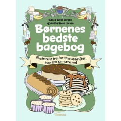 Børnenes bedste bagebog: illustredede trin for trin-opskrifter, hvor alle kan være med
