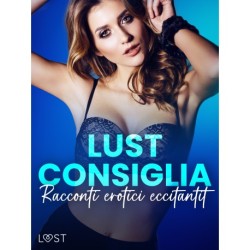 LUST consiglia: Racconti erotici eccitanti