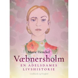 Væbnersholm. En adelsdames livshistorie