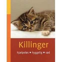 Killinger: hjælpeløs, hyggelig, sød
