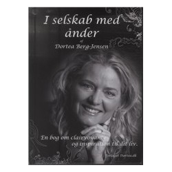 I selskab med ånder: En bog om clairvoyance og inspiration til dit liv
