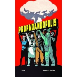 Propagandopolis: A Century of Propaganda From Around the World
