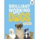 DOGS: Brilliant Working Dogs