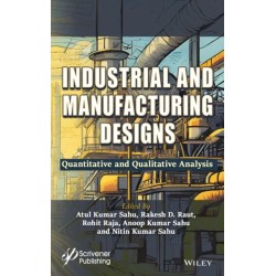 Industrial and Manufacturing Designs: Quantitative and Qualitative Analysis