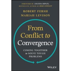 From Conflict to Convergence: Coming Together to Solve Tough Problems
