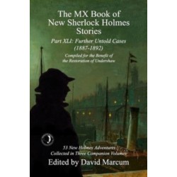 The MX Book of New Sherlock Holmes Stories Part XLI: Further Untold Cases - 1887-1892