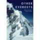 Other Everests: One Mountain, Many Worlds