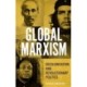 Global Marxism: Decolonisation and Revolutionary Politics