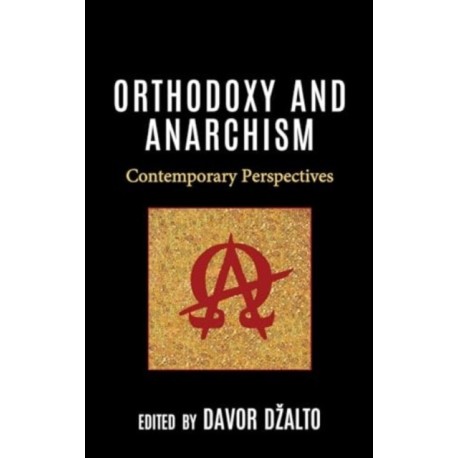 Orthodoxy and Anarchism: Contemporary Perspectives