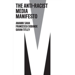 The Anti-Racist Media Manifesto