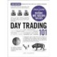Day Trading 101, 2nd Edition: From Understanding Risk Management and Creating Trade Plans to Recognizing Market Patterns and Using Automated Software, an Essential Primer in Modern Day Trading
