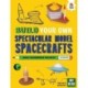 Build Your Own Spectacular Model Spacecrafts